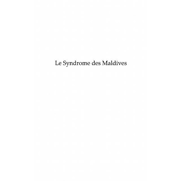 Syndrome des maldives Le / Hors-collection, Tristan Derycke