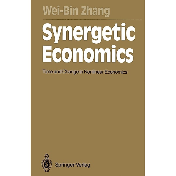 Synergetic Economics / Springer Series in Synergetics Bd.53, Wei-Bin Zhang