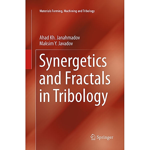Synergetics and Fractals in Tribology, Ahad Kh Janahmadov, Maksim Y Javadov