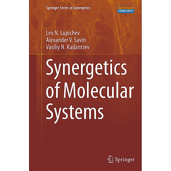 Synergetics of Molecular Systems, Lev N. Lupichev, Alexander V. Savin, Vasiliy N. Kadantsev