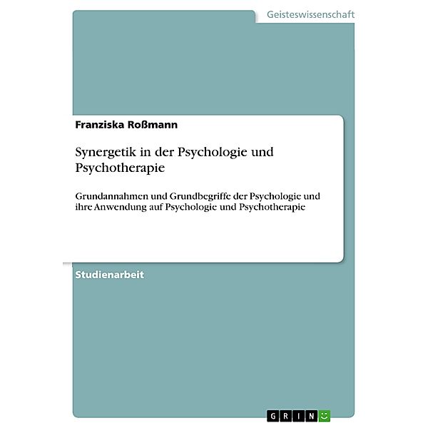 Synergetik in der Psychologie und Psychotherapie, Franziska Roßmann