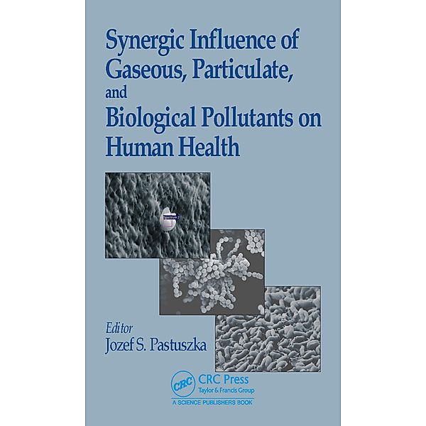 Synergic Influence of Gaseous, Particulate, and Biological Pollutants on Human Health