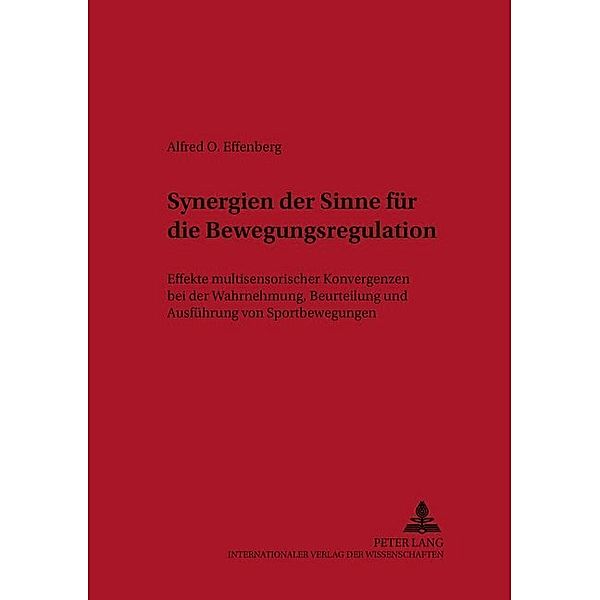 Synergien der Sinne für die Bewegungsregulation, Alfred Effenberg