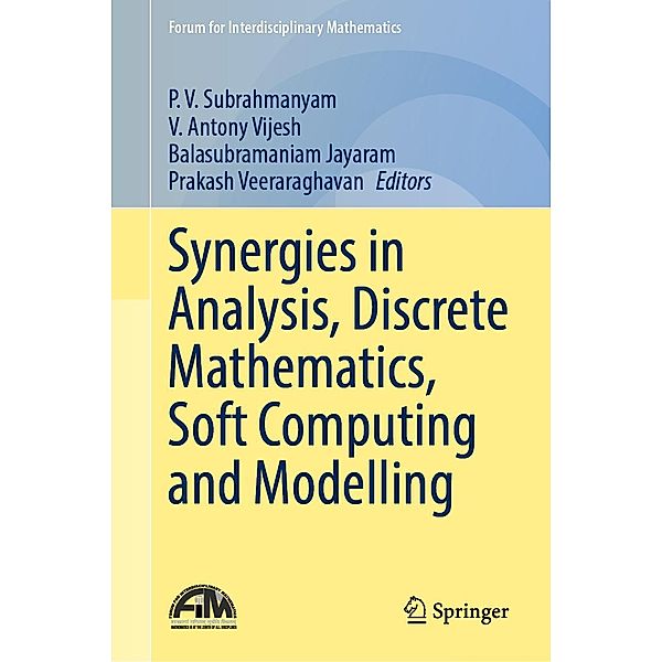 Synergies in Analysis, Discrete Mathematics, Soft Computing and Modelling / Forum for Interdisciplinary Mathematics