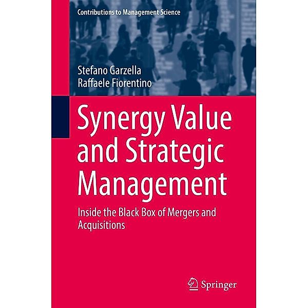 Synergy Value and Strategic Management / Contributions to Management Science, Stefano Garzella, Raffaele Fiorentino