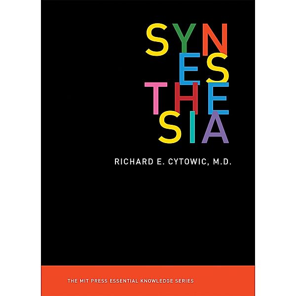 Synesthesia / The MIT Press Essential Knowledge series, Richard E. Cytowic