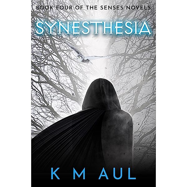 Synesthesia (The Senses Novels, #4) / The Senses Novels, K. M. Aul