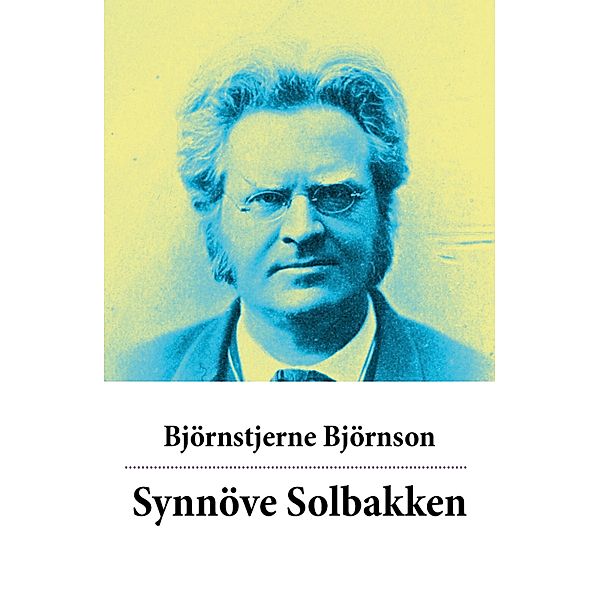 Synnöve Solbakken, Björnstjerne Björnson