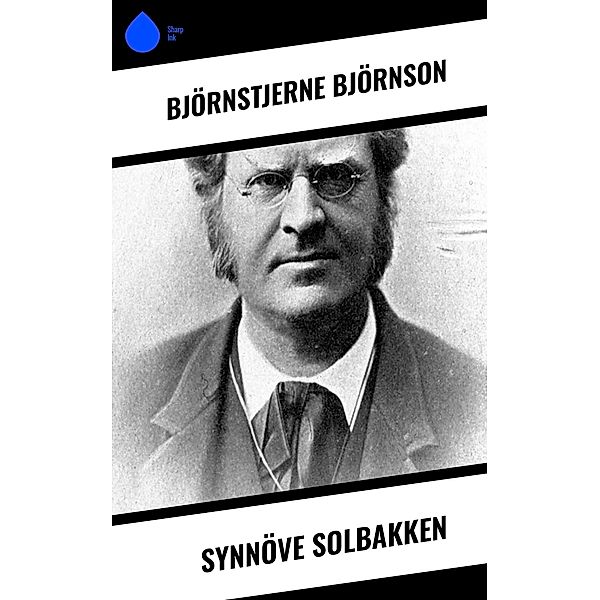 Synnöve Solbakken, Björnstjerne Björnson