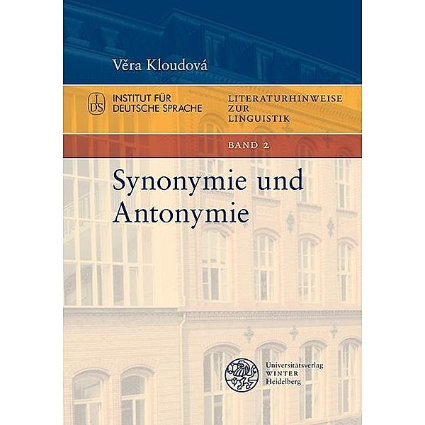 Synonymie und Antonymie / Literaturhinweise zur Linguistik Bd.2, Vera Kloudová