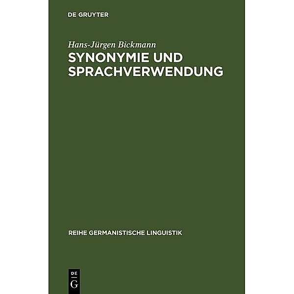 Synonymie und Sprachverwendung / Reihe Germanistische Linguistik Bd.11, Hans-Jürgen Bickmann