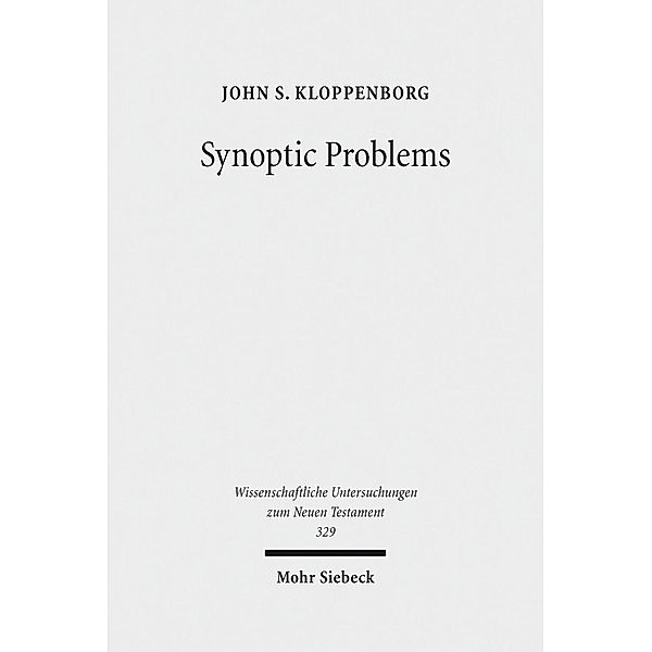 Synoptic Problems, John S. Kloppenborg
