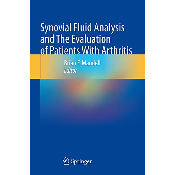 Synovial Fluid Analysis and The Evaluation of Patients With Arthritis