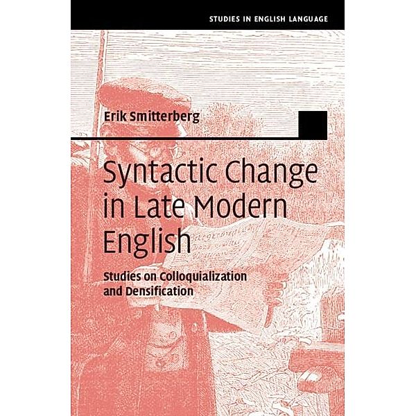 Syntactic Change in Late Modern English / Studies in English Language, Erik Smitterberg