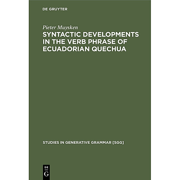 Syntactic Developments in the Verb Phrase of Ecuadorian Quechua, Pieter Muysken