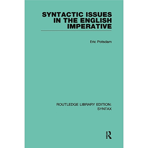 Syntactic Issues in the English Imperative, Eric Potsdam