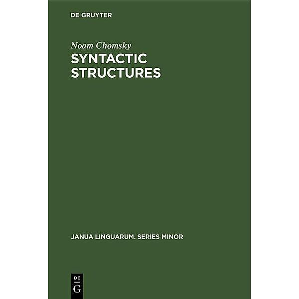 Syntactic Structures / Janua Linguarum. Series Minor Bd.4, Noam Chomsky