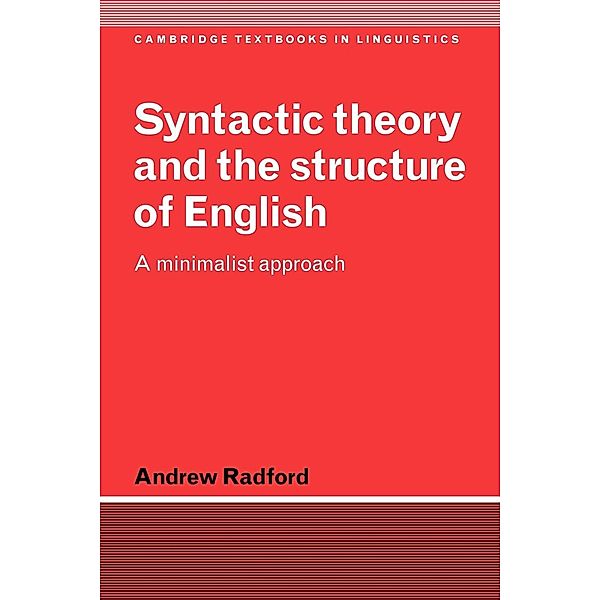 Syntactic Theory and the Structure of English, Andrew Radford
