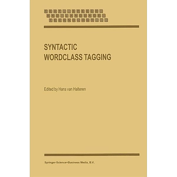 Syntactic Wordclass Tagging / Text, Speech and Language Technology Bd.9