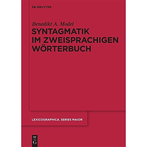 Syntagmatik im zweisprachigen Wörterbuch, Benedikt A. Model