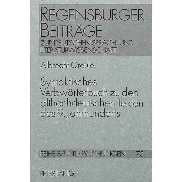 Syntaktisches Verbwörterbuch zu den althochdeutschen Texten des 9. Jahrhunderts, Albrecht Greule