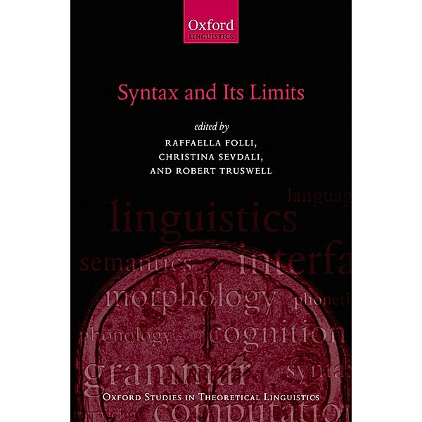 Syntax and its Limits / Oxford Studies in Theoretical Linguistics Bd.48