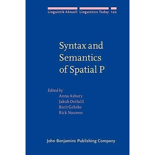 Syntax and Semantics of Spatial P