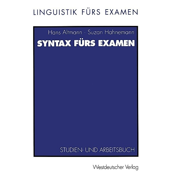 Syntax fürs Examen / Linguistik fürs Examen Bd.1, Hans Altmann, Suzan Hahnemann