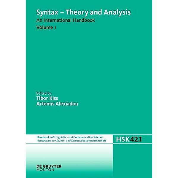 Syntax - Theory and Analysis. Volume 1 / Handbücher zur Sprach- und Kommunikationswissenschaft Bd.42/1