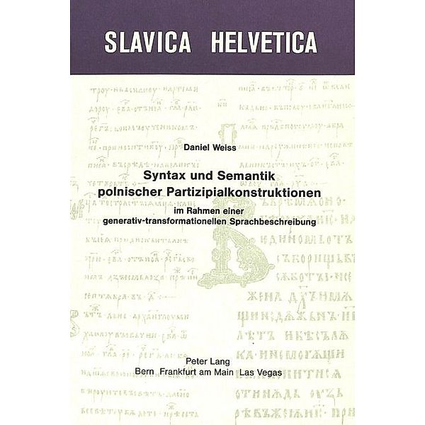 Syntax und Semantik polnischer Partizipalkonstruktionen im Rahmen einer generativ-transformationellen Sprachbeschreibung, Daniel Weiss