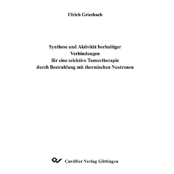 Synthese und Aktivität borhaltiger Verbinungen für eine selektive Tumortherapie durch Bestrahlung mit thermischen Neutronen