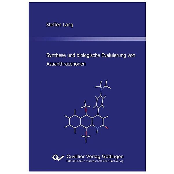 Synthese und biologische Evaluierung von Azaanthracenonen