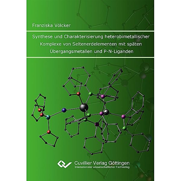 Synthese und Charakterisierung heterobimetallischer Komplexe von Seltenerdelementen mit späten Übergangsmetallen und P-N-Liganden, Franziska Völcker