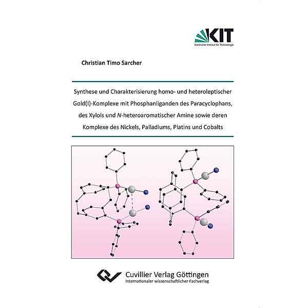 Synthese und Charakterisierung homo- und heteroleptischer Gold(I)-Komplexe mit Phosphanliganden des Paracyclophans, des Xylols und N-heteroaromatischer Amine sowie deren Komplexe des Nickels, Palladiums, Platins und Cobalts