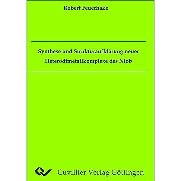 Synthese und Strukturaufklärung neuer Heterodimetallkomplexe des Niob