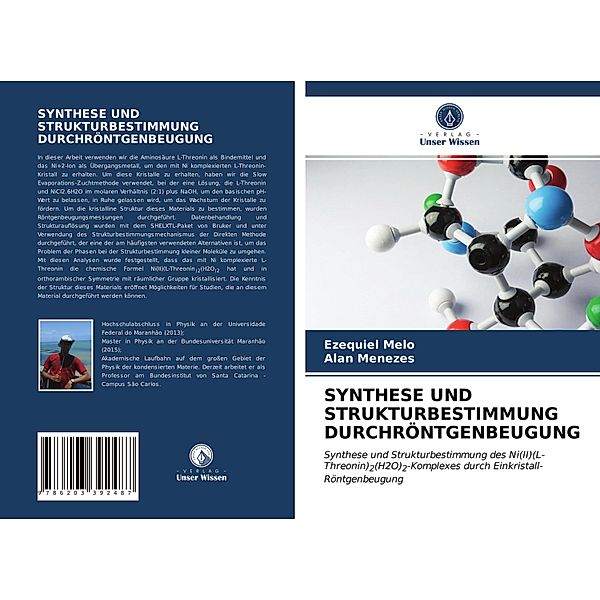 SYNTHESE UND STRUKTURBESTIMMUNG DURCHRÖNTGENBEUGUNG, Ezequiel Melo, Alan Menezes