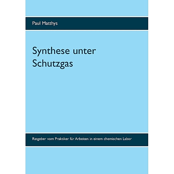 Synthese unter Schutzgas, Paul Matthys