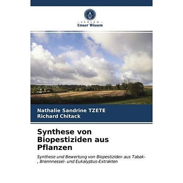 Synthese von Biopestiziden aus Pflanzen, Nathalie Sandrine TZETE, Richard Chitack