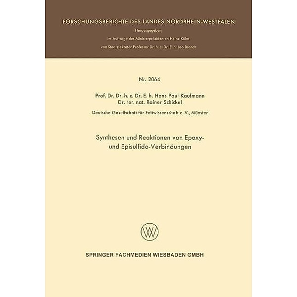 Synthesen und Reaktionen von Epoxy- und Episulfido-Verbindungen / Forschungsberichte des Landes Nordrhein-Westfalen, Hans Paul Kaufmann