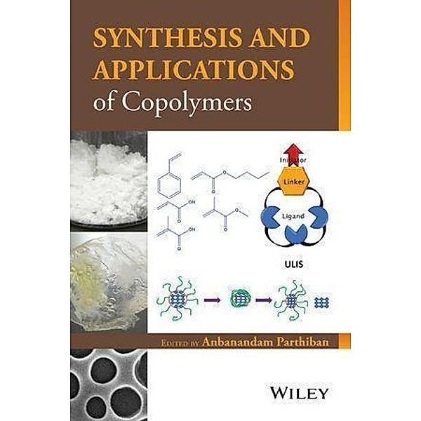 Synthesis and Applications of Copolymers, Anbanandam Parthiban