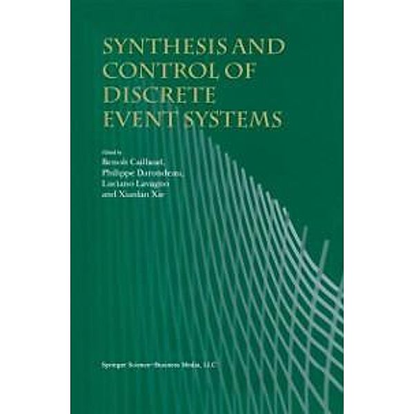 Synthesis and Control of Discrete Event Systems