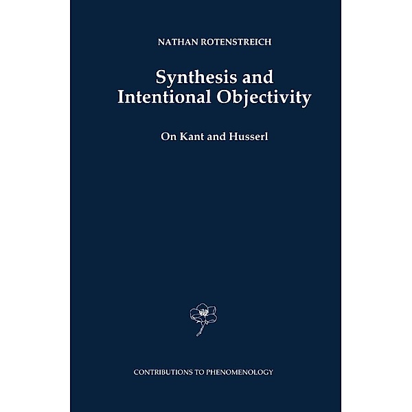 Synthesis and Intentional Objectivity / Contributions to Phenomenology Bd.33, Nathan Rotenstreich