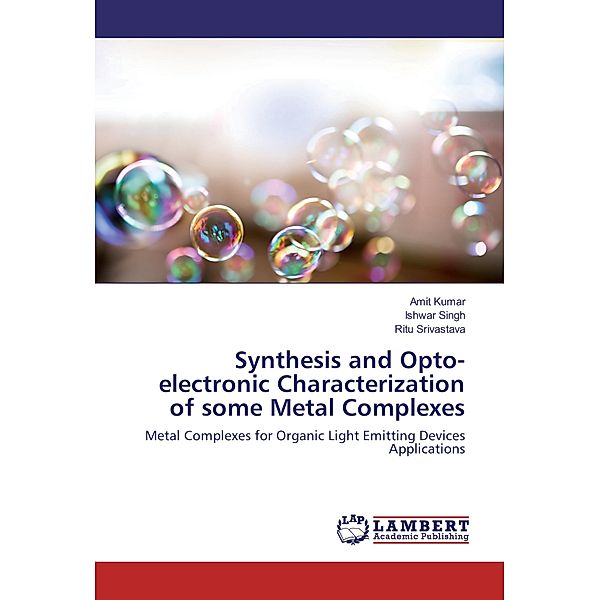 Synthesis and Opto-electronic Characterization of some Metal Complexes, Amit Kumar, Ishwar Singh, Ritu Srivastava