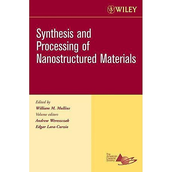 Synthesis and Processing of Nanostructured Materials, Volume 27, Issue  8 / Ceramic Engineering and Science Proceedings Bd.27