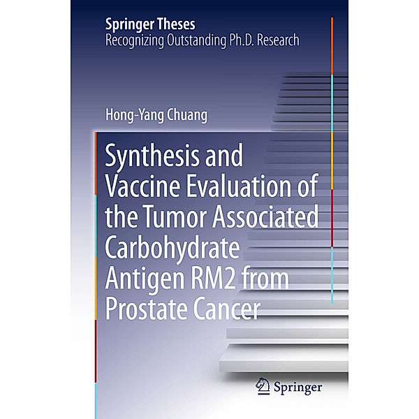 Synthesis and Vaccine Evaluation of the Tumor Associated Carbohydrate Antigen RM2 from Prostate Cancer, Hong-Yang Chuang