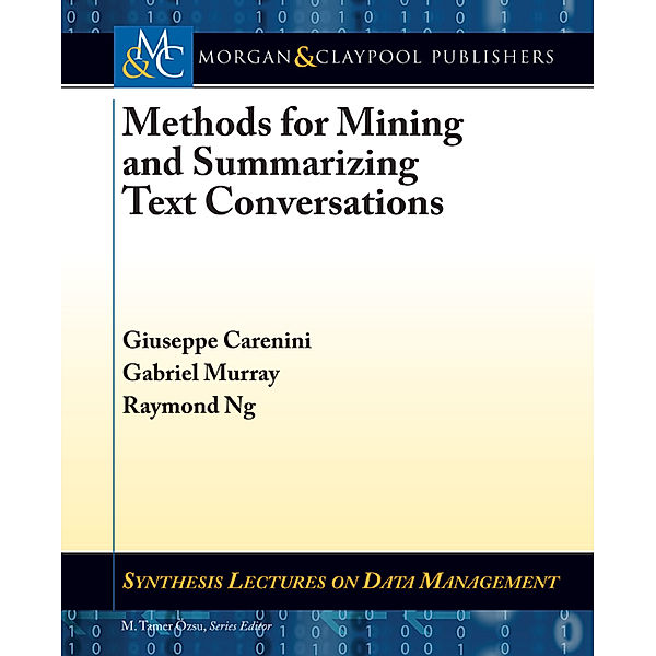 Synthesis Lectures on Data Management: Methods for Mining and Summarizing Text Conversations, Gabriel Murray, Raymond Ng, Giuseppe Carenini​‌