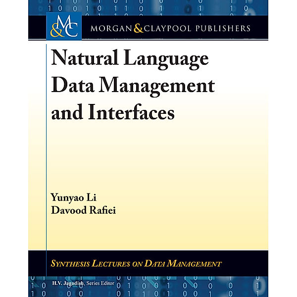 Synthesis Lectures on Data Management: Natural Language Data Management and Interfaces, Davood Rafiei, Yunyao Li