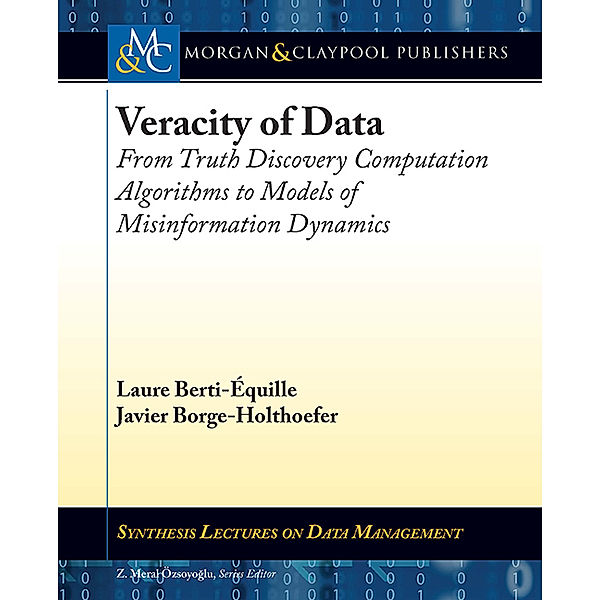 Synthesis Lectures on Data Management: Veracity of Data, Javier Borge-Holthoefer, Laure Berti-Équille