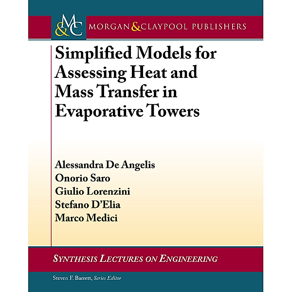 Synthesis Lectures on Engineering: Simplified Models for Assessing Heat and Mass Transfer in Evaporative Towers, Alessandra De Angelis, Giulio Lorenzini, Onorio Saro, Stefano D'Elia