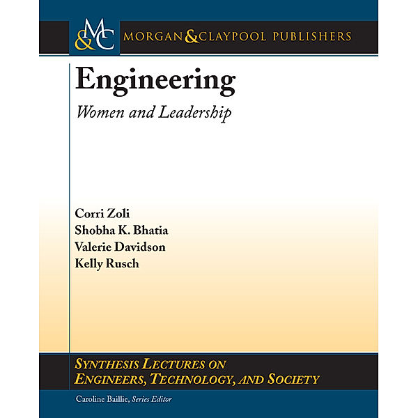 Synthesis Lectures on Engineers, Technology, and Society: Engineering, Corri Zoli, Kelly Rusch, Shobha Bhatia, Valerie Davidson